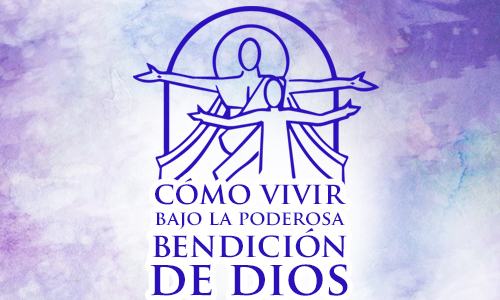 Cómo Vivir Bajo la Poderosa Bendición de Dios