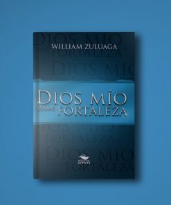 Libro Dios Mío, Dame Fortaleza