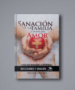 Libro Sanación de La Familia A Través del Amor