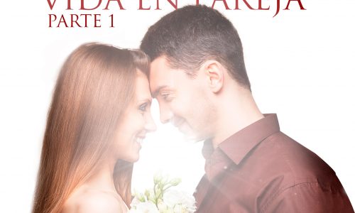 Libro Una Familia en Bendición PARTE 1 – Vida en pareja